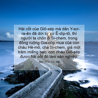 Picture 07 - Giô-sua 24:32 VIE - Hài cốt của Giô-sép mà dân Y-sơ-ra-ên - Bible Verse Picture