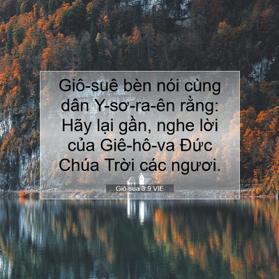 Picture 07 - Giô-sua 3:9 VIE - Giô-suê bèn nói cùng dân Y-sơ-ra-ên - Bible Verse Picture