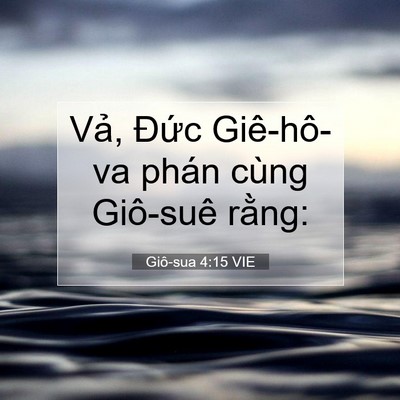Picture 07 - Giô-sua 4:15 VIE - Vả, Đức Giê-hô-va phán cùng Giô-suê - Bible Verse Picture