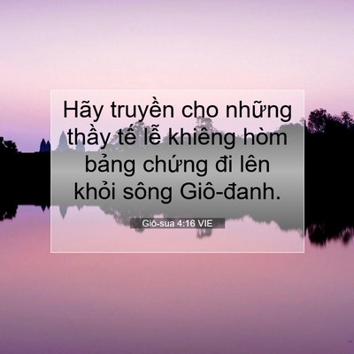 Picture 07 - Giô-sua 4:16 VIE - Hãy truyền cho những thầy tế lễ - Bible Verse Picture