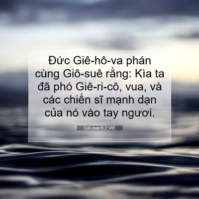 Picture 07 - Giô-sua 6:2 VIE - Đức Giê-hô-va phán cùng Giô-suê rằng: - Bible Verse Picture