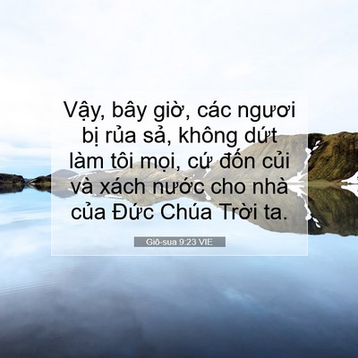 Picture 07 - Giô-sua 9:23 VIE - Vậy, bây giờ, các ngươi bị rủa sả, - Bible Verse Picture