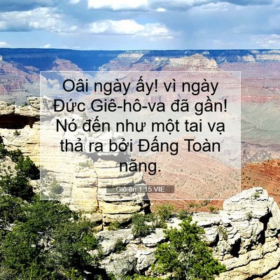 Picture 07 - Giô-ên 1:15 VIE - Oâi ngày ấy! vì ngày Đức Giê-hô-va - Bible Verse Picture