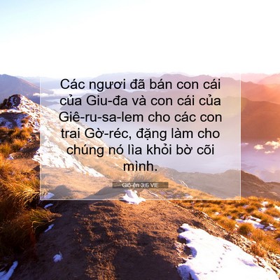 Picture 07 - Giô-ên 3:6 VIE - Các ngươi đã bán con cái của Giu-đa và - Bible Verse Picture