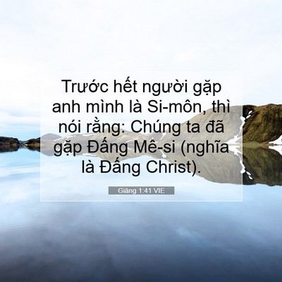 Picture 07 - Giăng 1:41 VIE - Trước hết người gặp anh mình là - Bible Verse Picture