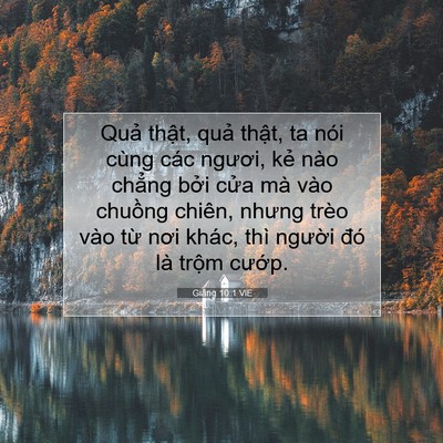 Picture 07 - Giăng 10:1 VIE - Quả thật, quả thật, ta nói cùng các - Bible Verse Picture