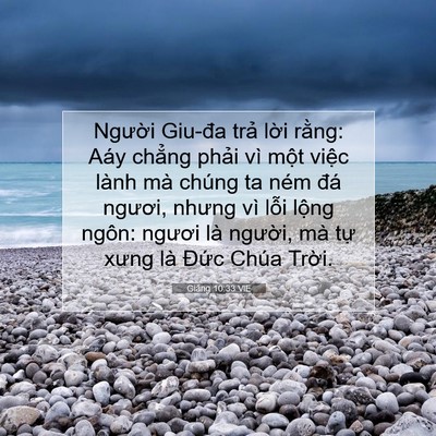 Picture 07 - Giăng 10:33 VIE - Người Giu-đa trả lời rằng: Aáy chẳng - Bible Verse Picture