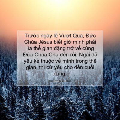 Picture 07 - Giăng 13:1 VIE - Trước ngày lễ Vượt Qua, Đức Chúa - Bible Verse Picture