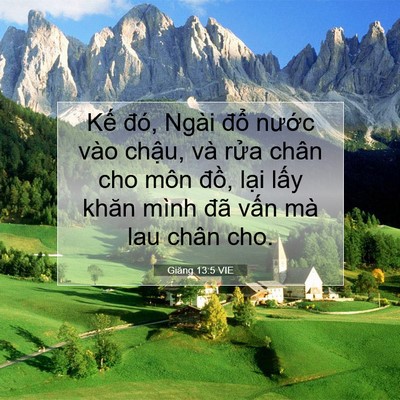 Picture 07 - Giăng 13:5 VIE - Kế đó, Ngài đổ nước vào chậu, và - Bible Verse Picture
