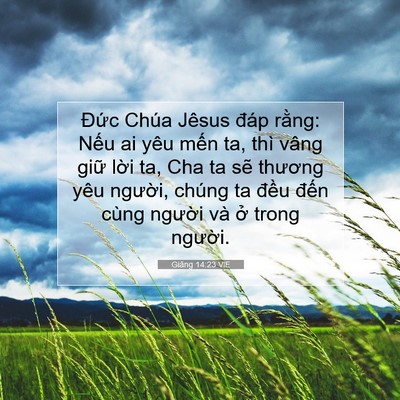 Picture 07 - Giăng 14:23 VIE - Đức Chúa Jêsus đáp rằng: Nếu ai yêu - Bible Verse Picture