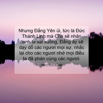 Picture 07 - Giăng 14:26 VIE - Nhưng Đấng Yên ủi, tức là Đức Thánh - Bible Verse Picture