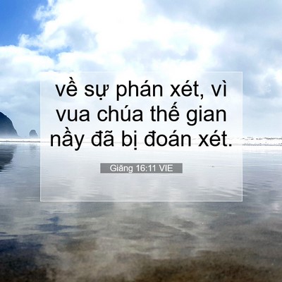 Picture 07 - Giăng 16:11 VIE - về sự phán xét, vì vua chúa thế gian - Bible Verse Picture
