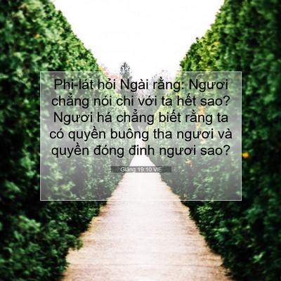 Picture 07 - Giăng 19:10 VIE - Phi-lát hỏi Ngài rằng: Ngươi chẳng nói - Bible Verse Picture