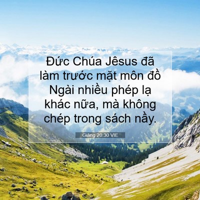 Picture 07 - Giăng 20:30 VIE - Đức Chúa Jêsus đã làm trước mặt môn - Bible Verse Picture