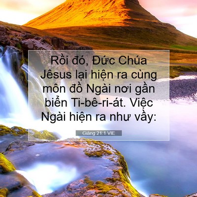 Picture 07 - Giăng 21:1 VIE - Rồi đó, Đức Chúa Jêsus lại hiện ra - Bible Verse Picture
