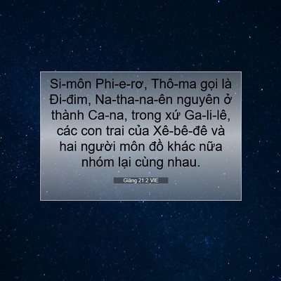 Picture 07 - Giăng 21:2 VIE - Si-môn Phi-e-rơ, Thô-ma gọi là Đi-đim, - Bible Verse Picture