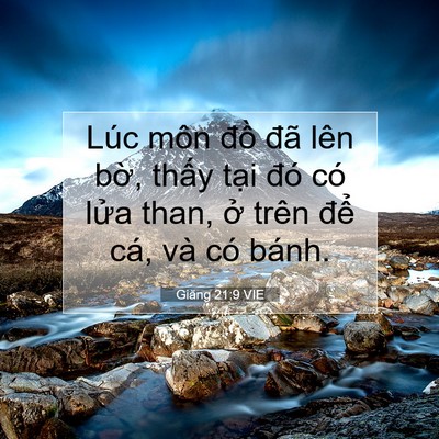 Picture 07 - Giăng 21:9 VIE - Lúc môn đồ đã lên bờ, thấy tại đó - Bible Verse Picture