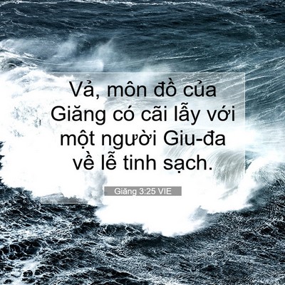 Picture 07 - Giăng 3:25 VIE - Vả, môn đồ của Giăng có cãi lẫy - Bible Verse Picture