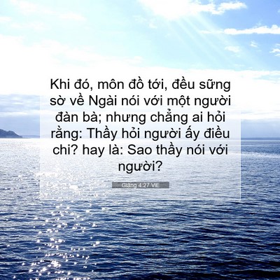 Picture 07 - Giăng 4:27 VIE - Khi đó, môn đồ tới, đều sững sờ - Bible Verse Picture