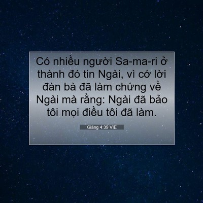 Picture 07 - Giăng 4:39 VIE - Có nhiều người Sa-ma-ri ở thành đó tin - Bible Verse Picture