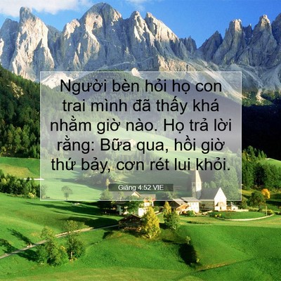 Picture 07 - Giăng 4:52 VIE - Người bèn hỏi họ con trai mình đã - Bible Verse Picture