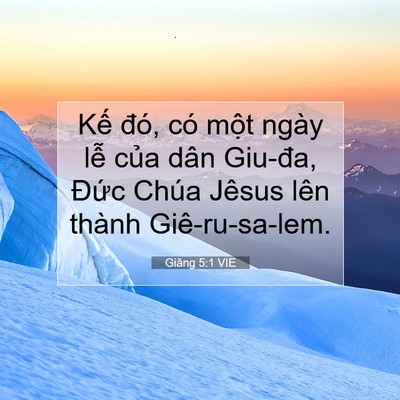 Picture 07 - Giăng 5:1 VIE - Kế đó, có một ngày lễ của dân - Bible Verse Picture