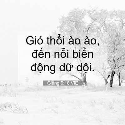 Picture 07 - Giăng 6:18 VIE - Gió thổi ào ào, đến nỗi biển động - Bible Verse Picture
