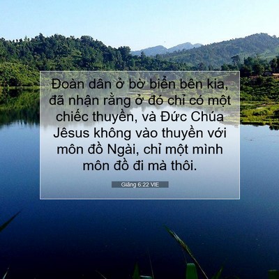 Picture 07 - Giăng 6:22 VIE - Đoàn dân ở bờ biển bên kia, đã nhận - Bible Verse Picture