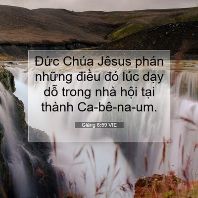 Picture 07 - Giăng 6:59 VIE - Đức Chúa Jêsus phán những điều đó - Bible Verse Picture