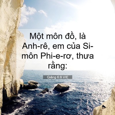 Picture 07 - Giăng 6:8 VIE - Một môn đồ, là Anh-rê, em của Si-môn - Bible Verse Picture