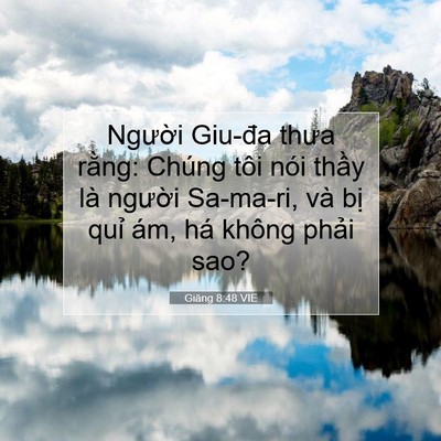 Picture 07 - Giăng 8:48 VIE - Người Giu-đa thưa rằng: Chúng tôi nói - Bible Verse Picture