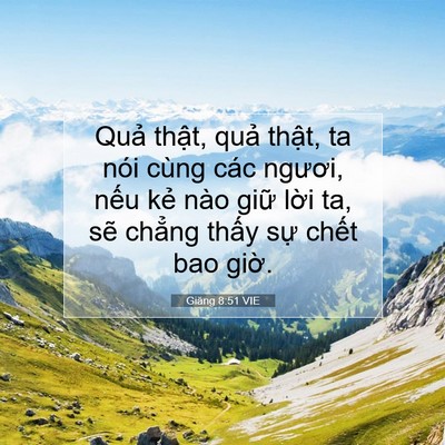 Picture 07 - Giăng 8:51 VIE - Quả thật, quả thật, ta nói cùng các - Bible Verse Picture