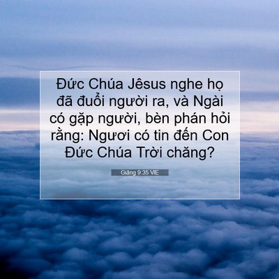 Picture 07 - Giăng 9:35 VIE - Đức Chúa Jêsus nghe họ đã đuổi - Bible Verse Picture