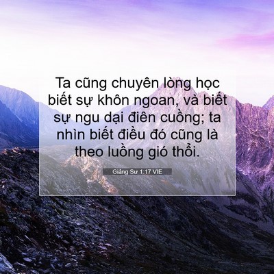 Picture 07 - Giảng Sư 1:17 VIE - Ta cũng chuyên lòng học biết sự khôn - Bible Verse Picture