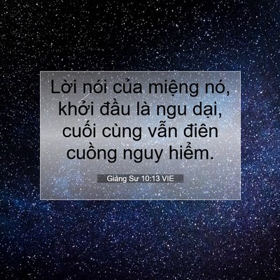 Picture 07 - Giảng Sư 10:13 VIE - Lời nói của miệng nó, khởi đầu là - Bible Verse Picture