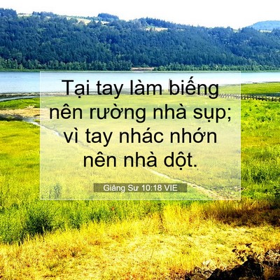 Picture 07 - Giảng Sư 10:18 VIE - Tại tay làm biếng nên rường nhà sụp; - Bible Verse Picture