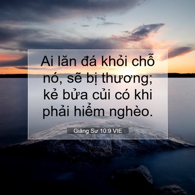 Picture 07 - Giảng Sư 10:9 VIE - Ai lăn đá khỏi chỗ nó, sẽ bị - Bible Verse Picture