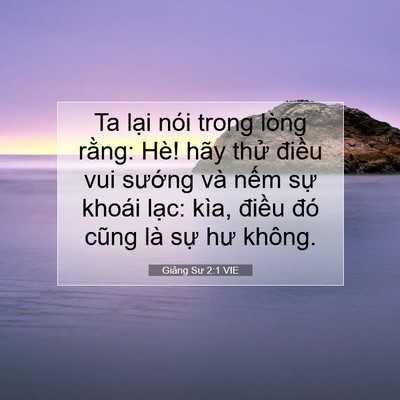 Picture 07 - Giảng Sư 2:1 VIE - Ta lại nói trong lòng rằng: Hè! hãy thử - Bible Verse Picture