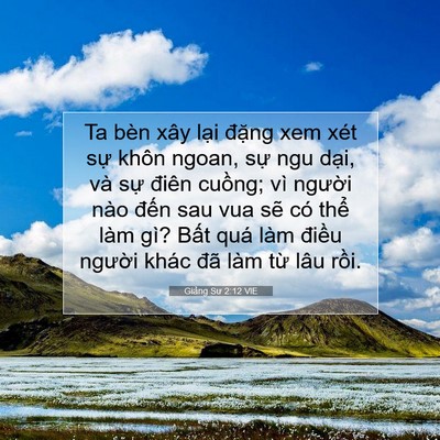 Picture 07 - Giảng Sư 2:12 VIE - Ta bèn xây lại đặng xem xét sự khôn - Bible Verse Picture