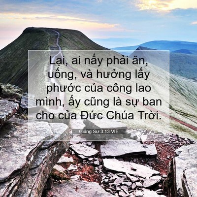 Picture 07 - Giảng Sư 3:13 VIE - Lại, ai nấy phải ăn, uống, và hưởng - Bible Verse Picture