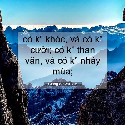Picture 07 - Giảng Sư 3:4 VIE - có k” khóc, và có k” cười; có k” - Bible Verse Picture