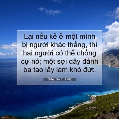 Picture 07 - Giảng Sư 4:12 VIE - Lại nếu kẻ ở một mình bị người - Bible Verse Picture
