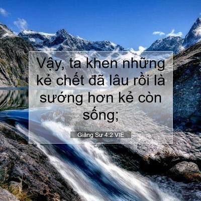 Picture 07 - Giảng Sư 4:2 VIE - Vậy, ta khen những kẻ chết đã lâu - Bible Verse Picture