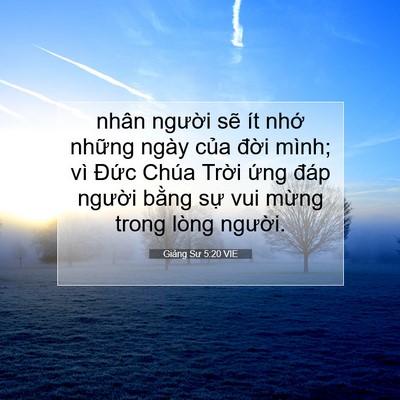 Picture 07 - Giảng Sư 5:20 VIE - nhân người sẽ ít nhớ những ngày của - Bible Verse Picture