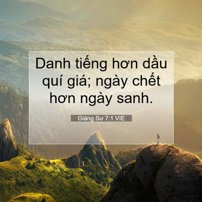 Picture 07 - Giảng Sư 7:1 VIE - Danh tiếng hơn dầu quí giá; ngày chết - Bible Verse Picture