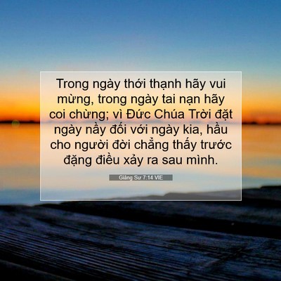 Picture 07 - Giảng Sư 7:14 VIE - Trong ngày thới thạnh hãy vui mừng, trong - Bible Verse Picture