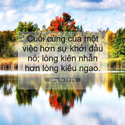 Picture 07 - Giảng Sư 7:8 VIE - Cuối cùng của một việc hơn sự khởi - Bible Verse Picture