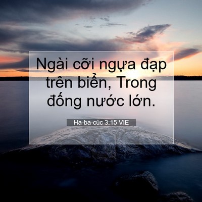 Picture 07 - Ha-ba-cúc 3:15 VIE - Ngài cỡi ngựa đạp trên biển, Trong - Bible Verse Picture