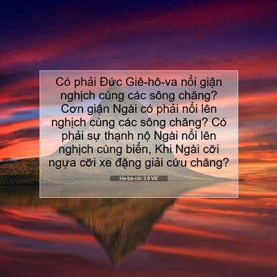 Picture 07 - Ha-ba-cúc 3:8 VIE - Có phải Đức Giê-hô-va nổi giận - Bible Verse Picture