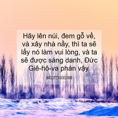 Picture 07 - Ha-gai 1:8 VIE - Hãy lên núi, đem gỗ về, và xây nhà - Bible Verse Picture